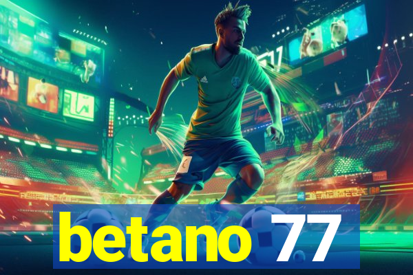 betano 77